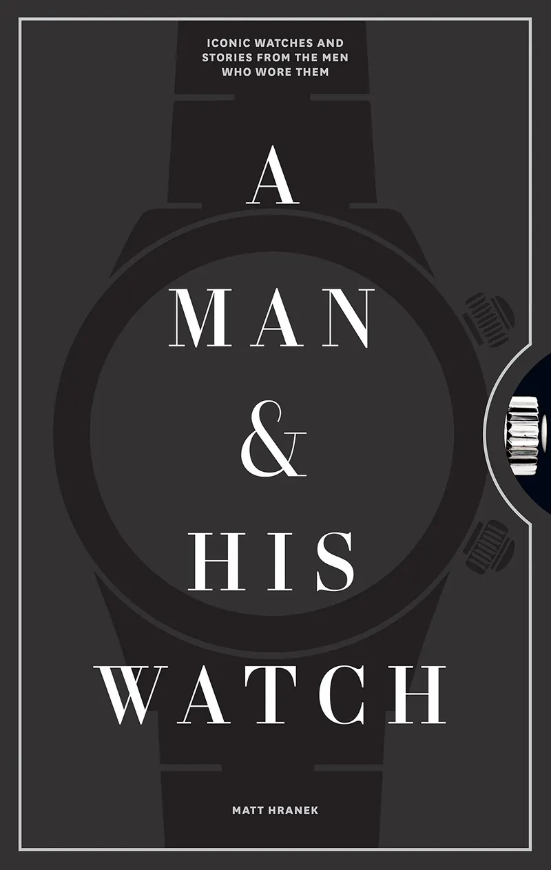 A Man & His Watch by Matt Hranek